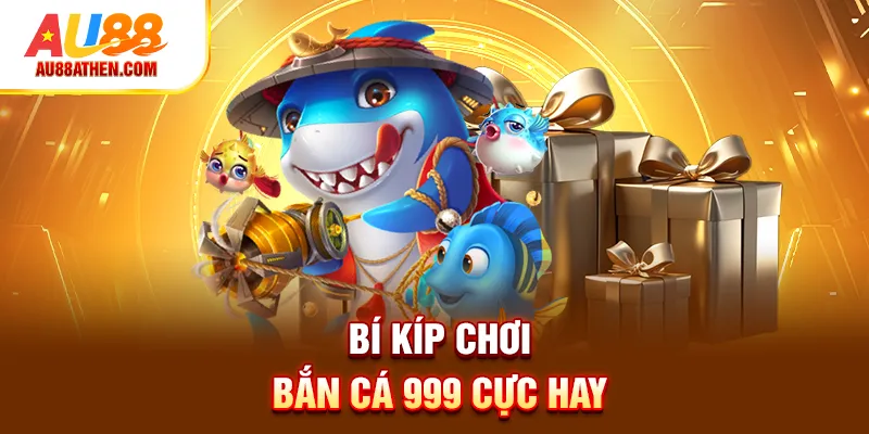Bắn Cá 999 AU88 - Game Săn Thưởng 3D Hot Nhất 2026 - Sabet