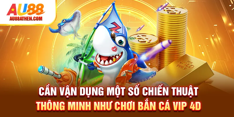 Bắn Cá VIP 4D - Trò Chơi Giải Trí đỉnh Cao, Thưởng Giá Trị - Sabet