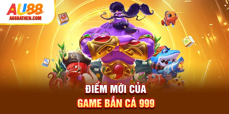 Bắn Cá 999 AU88 - Game Săn Thưởng 3D Hot Nhất 2026 - Sabet