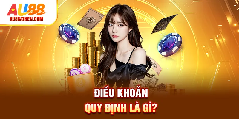 Điều Khoản Quy Định Au88 – Bộ Tiêu Chuẩn Bắt Buộc Bạn Nên Biết - Sabet