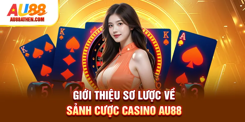 Casino AU88 - Sòng Bạc Đẳng Cấp, Chất Lượng Đến Từ Châu Á - Sabet