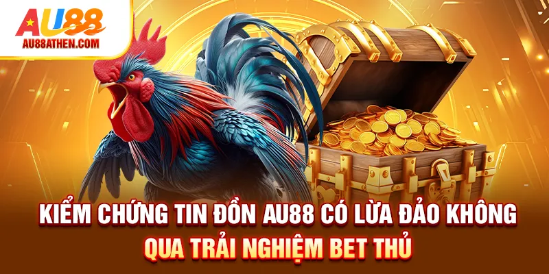 AU88 Có Lừa Đảo Không? Sự Thật Đằng Sau Bạn Cần Biết - Sabet