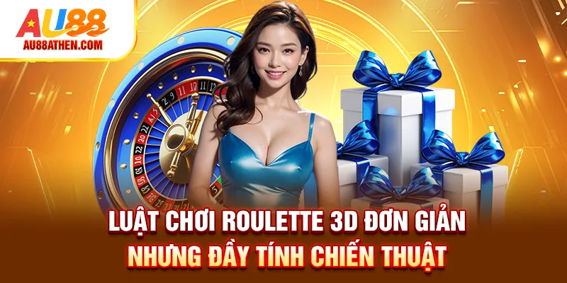 Roulette 3D Au88 - Vòng Quay May Mắn, Thưởng Khủng Bất Ngờ - Sabet
