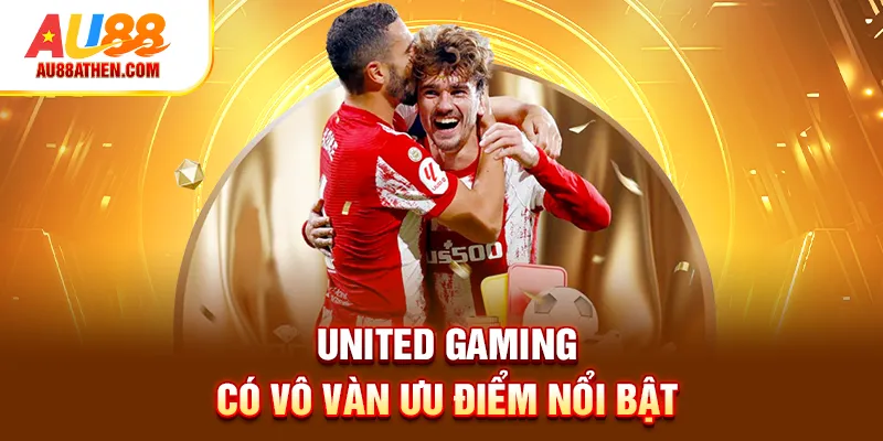 United Gaming Au88 - Sảnh Thể Thao Cá độ Xanh Chín, Hấp Dẫn - Sabet